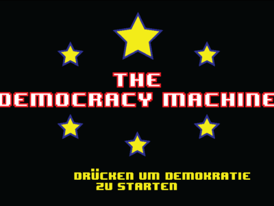 „Democracy Machine!“